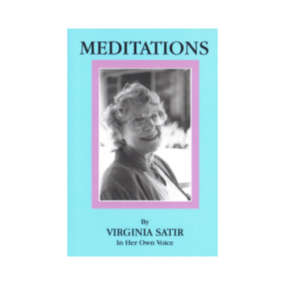 Virginia Satir: Meditations